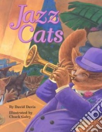 Jazz Cats libro in lingua di Davis David, Galey Chuck (ILT)