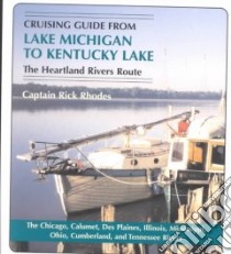 Cruising Guide from Lake Michigan to Kentucky Lake libro in lingua di Rhodes Rick