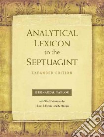 Analytical Lexicon to the Septuagint libro in lingua di Taylor Bernard A., Lust J. (CON), Eynikel E. (CON), Hauspie K. (CON)