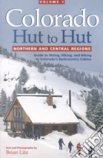 Colorado Hut to Hut libro in lingua di Litz Brian