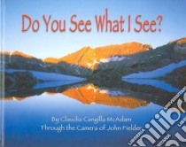 Do You See What I See libro in lingua di Fielder John (ILT), Fielder John (PHT)