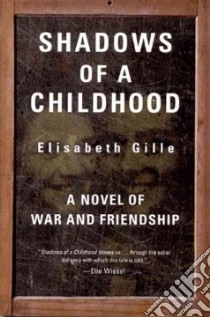 Shadows of a Childhood libro in lingua di Gille Elisabeth, Coverdale Linda (TRN), Coverdale Linda