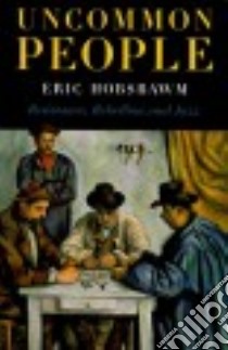 Uncommon People libro in lingua di Hobsbawm E. J.