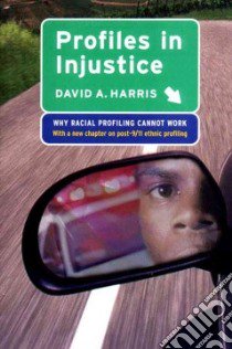 Profiles in Injustice libro in lingua di Harris David A.