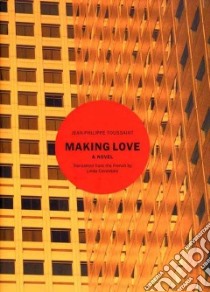 Making Love libro in lingua di Jean-Philippe Toussaint