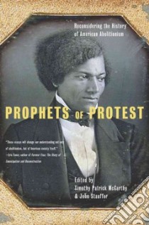 Prophets of Protest libro in lingua di Timothy PatrickMcCarthy