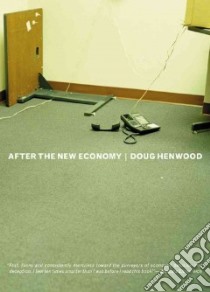 After the New Economy libro in lingua di Doug  Henwood