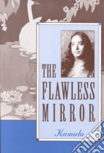 The Flawless Mirror libro in lingua di Silva Kamala