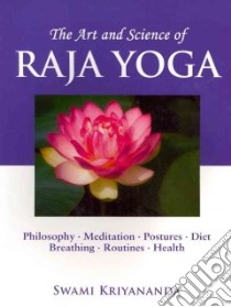 The Art and Science of Raja Yoga libro in lingua di Kriyananda Swami