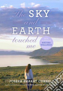 The Sky and Earth Touched Me libro in lingua di Cornell Joseph Bharat