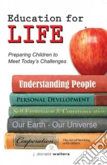 Education for Life libro in lingua di Walters J. Donald
