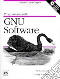 Programming With Gnu Software libro in lingua di Loukides Mike, Oram Andrew