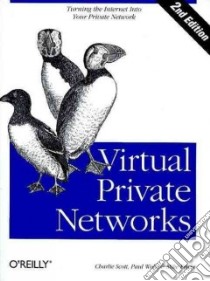 Virtual Private Networks libro in lingua di Scott Charlie, Wolfe Paul, Erwin Mike