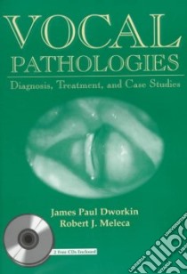 Vocal Pathologies libro in lingua di Dworkin James Paul, Meleca Robert J.