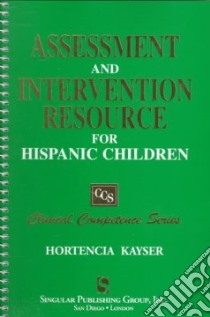 Assessment and Intervention Resource for Hispanic Children libro in lingua di Kayser Hortencia