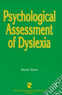 Psychological Assessment of Dyslexia libro in lingua di Turner Martin