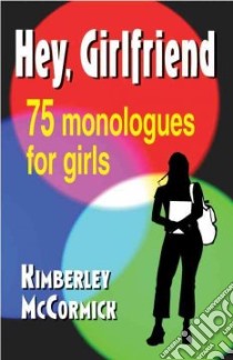 Hey, Girlfriend! libro in lingua di McCormick Kimberly A.