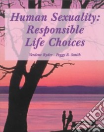 Human Sexuality libro in lingua di Ryder Verdene, Smith Peggy B.