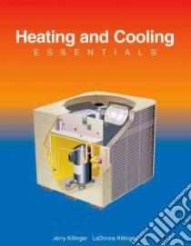 Heating and Cooling Essentials libro in lingua di Killinger Jerry, Killinger Ladonna (ILT)