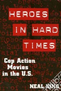 Heroes in Hard Times libro in lingua di King Neal