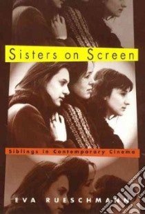 Sisters on Screen libro in lingua di Rueschmann Eva