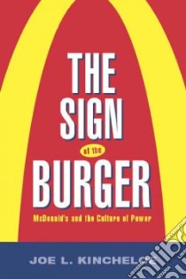 The Sign of the Burger libro in lingua di Kincheloe Joe L.