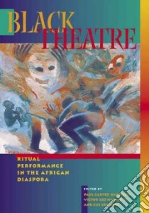 Black Theatre libro in lingua di Harrison Paul Carter (EDT), Walker Victor Leo II (EDT), Edwards Gus (EDT)