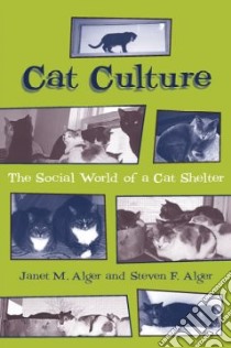 Cat Culture libro in lingua di Alger Janet M., Alger Steven F.