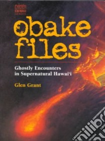 Obake Files libro in lingua di Grant Glen