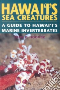 Hawai'I's Sea Creatures libro in lingua di Hoover John