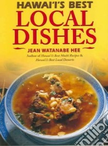 Hawaii's Best Local Dishes libro in lingua di Hee Jean Watanabe
