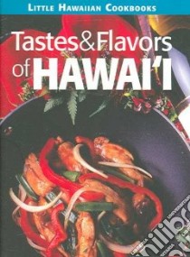 The Little Hawaii Tastes & Flavors Cookbook libro in lingua di Not Available (NA)
