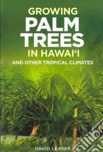 Growing Palm Trees libro in lingua di Leaser David