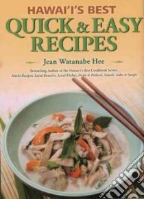 Hawaii's Best Quick & Easy Recipes libro in lingua di Hee Jean Watanabe