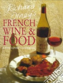 Richard Olney's French Wine & Food libro in lingua di Olney Richard