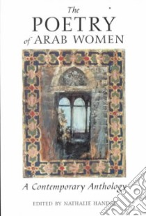 The Poetry of Arab Women libro in lingua di Handal Nathalie (EDT)