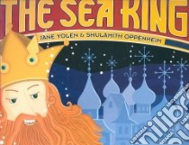 Sea King libro in lingua di Yolen Jane, Oppenheim Shulamith Levey, Czernecki Stefan (ILT)