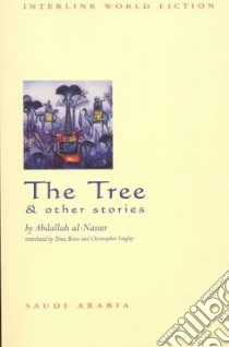 The Tree & Other Stories libro in lingua di Al-Nasser Abdallah, Bosio Dina, Tingley Christopher, Jayyusi Salma Khadra (INT), Nasir Abd Allah Muhammad