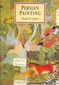 Persian Painting libro in lingua di Canby Sheila R.