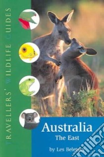 Travellers' Wildlife Guides Australia libro in lingua di Beletsky Les, Finlay Hannah (ILT), Knight Frank (ILT), Kurosawa Kyoko (ILT)
