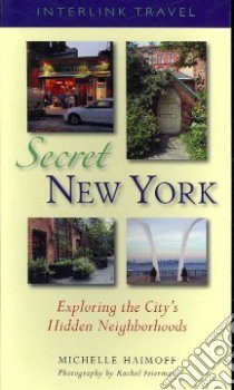 Secret New York libro in lingua di Haimoff Michelle, Feierman Rachel (PHT)