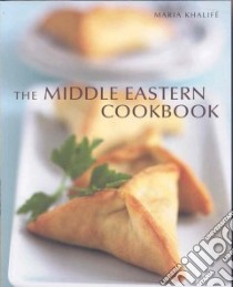 Middle Eastern Cookbook libro in lingua di Khalife Maria, West Stuart (PHT)