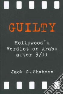 Guilty libro in lingua di Shaheen Jack G.