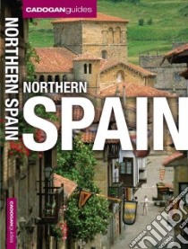 Cadogan Guides Northern Spain libro in lingua di Facaros Dana, Pauls Michael