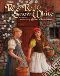 Rose Red & Snow White libro in lingua di Sanderson Ruth (RTL)