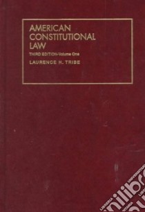 American Constitutional Law libro in lingua di Tribe Laurence H.