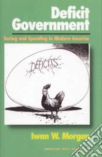 Deficit Government libro in lingua di Morgan Iwan W.