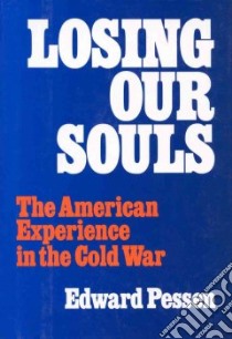 Losing Our Souls libro in lingua di Pessen Edward