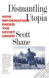 Dismantling Utopia libro in lingua di Shane Scott
