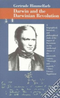 Darwin and the Darwinian Revolution libro in lingua di Himmelfarb Gertrude